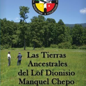 Las Tierras Ancestrales del Lof Dionisio Manquel Chepo